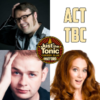 Just the Tonic Comedy Club - Watford at Just The Tonic At The Comedy Loft Watford