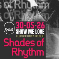 Show me love x Electric Daisy present SHADES OF RHYTHM at Electric Daisy