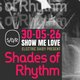 Show me love x Electric Daisy present SHADES OF RHYTHM