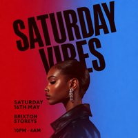 Saturday Vibes (£5 B4 Midnight With Ticket) at Brixton Storeys