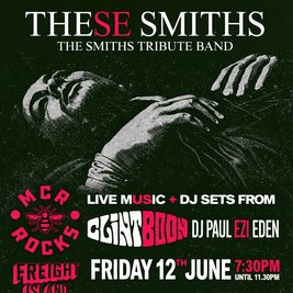 MCR ROCKS Presents These Smiths + Clint Boon + DJ Paul Ezi Eden