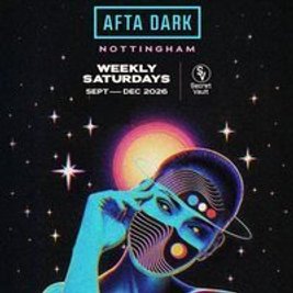 Afta Dark (Nottingham) - w/ Joss Dean