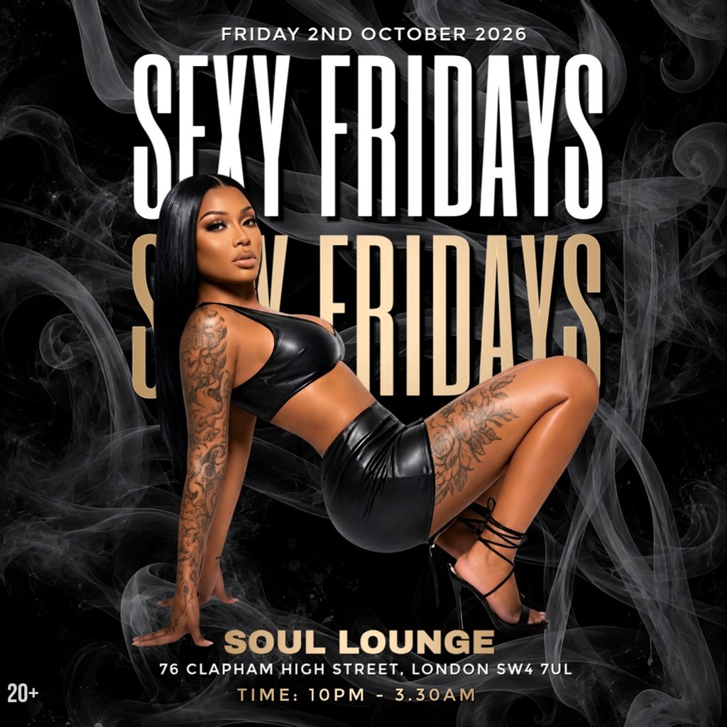 Sexy Fridays :: Vibes Central at Soul Lounge Clapham, London