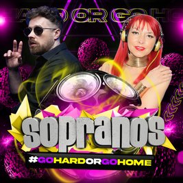 Sopranos  #GoHardorGoHome - Saturday 2nd August @ Pure, Wigan