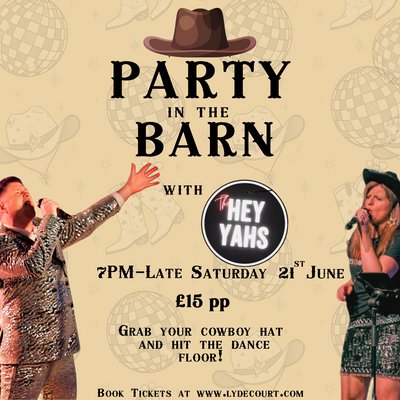 Party In The Barn with The Hey Yahs At Lyde Court