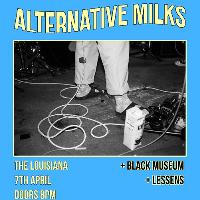 Alternative Milk / Black Museum / Lessens at The Louisiana