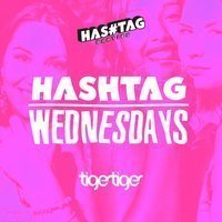 Hashtag Wednesdays Tiger Tiger Student Sessions at Tiger Tiger