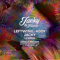Jacky & Friends w/ Leftwing : Kody at Joshua Brooks