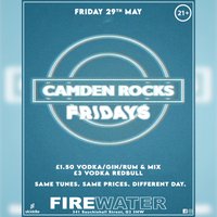 Camden Rocks Fridays at Firewater