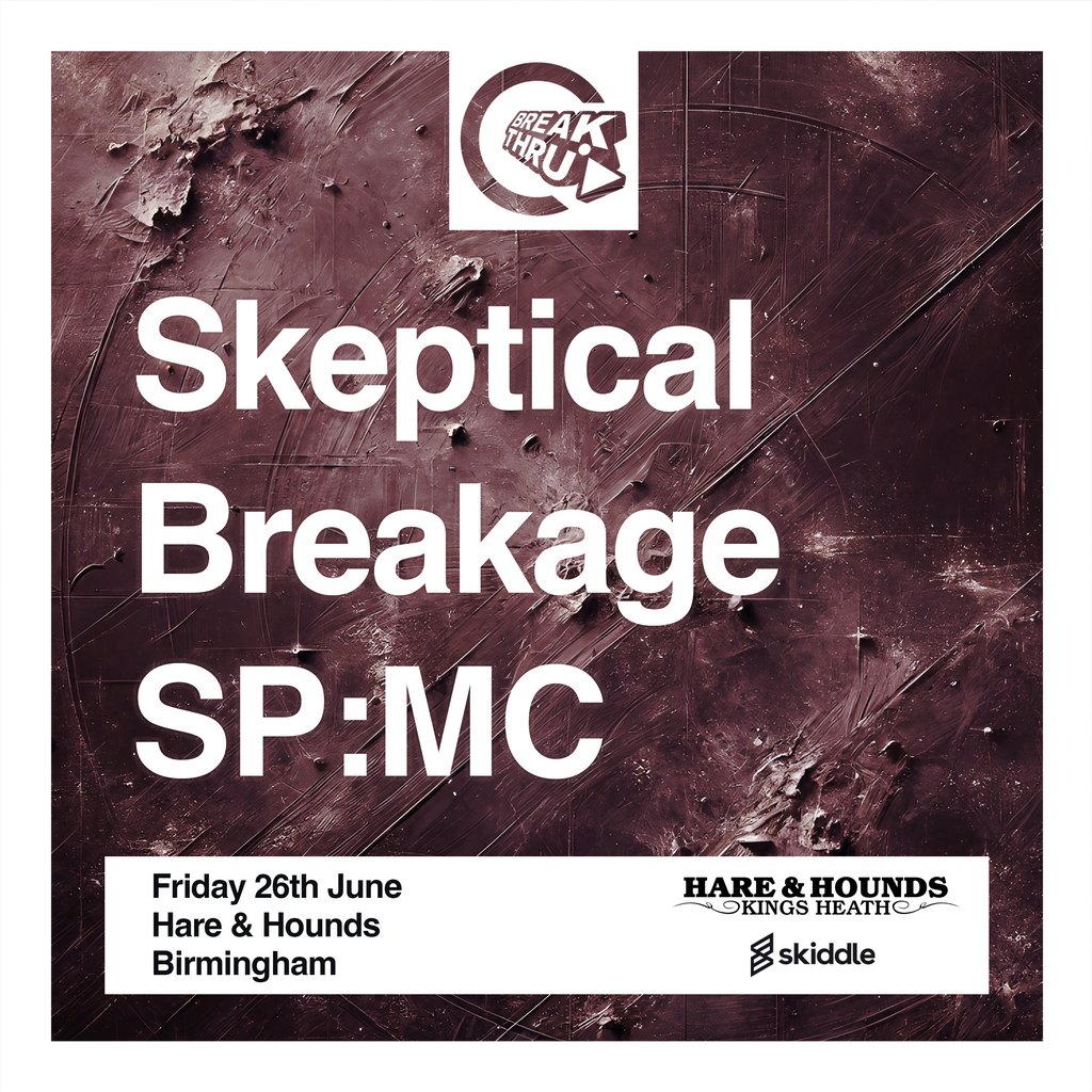 Break Thru - Skeptical, Breakage, SP:MC