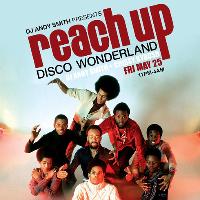 DJ Andy Smith presents Reach Up Disco Wonderland