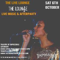 The Live Lounge Experience at Theatre Of Impossible