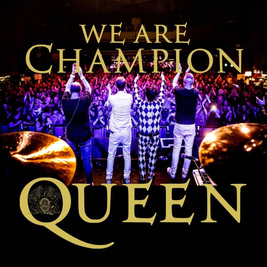 We Are Champion - Queen Tribute