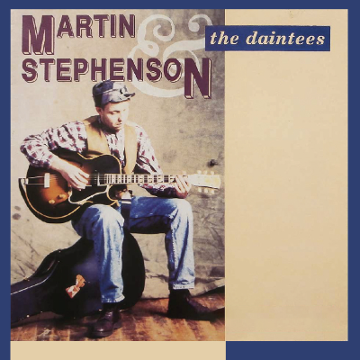 Martin Stephenson & The Daintees