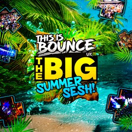 This Is Bounce UK - BIG Summer Sesh 2026
