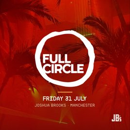 Full Circle presents Miguel Campbell | Joshua Brooks Manchester