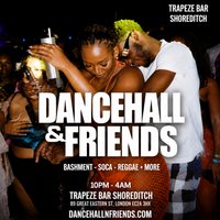 DANCEHALL & FRIENDS - Bashment, Soca, Reggae