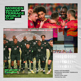 Morden Wharf Fanzone - Belgium vs Canada