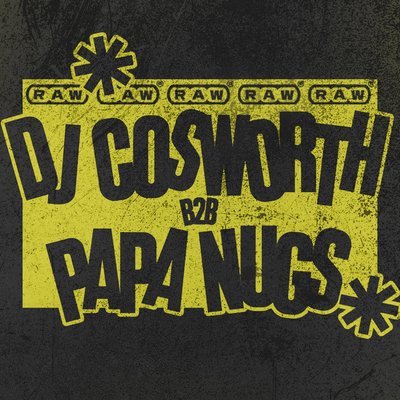 RAW Presents: DJ Cosworth B2B Papa Nugs @ Meraki
