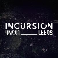 Incursion Uncut: Leeds