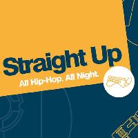 Straight Up: All Hip-Hop. All Night.