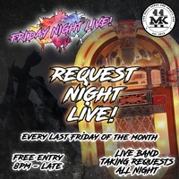 Friday Night Live: Request Night at MK11 LIVE MUSIC VENUE