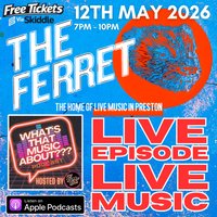 What's That Music About???  Podcast Live Episode at The Ferret at The Ferret