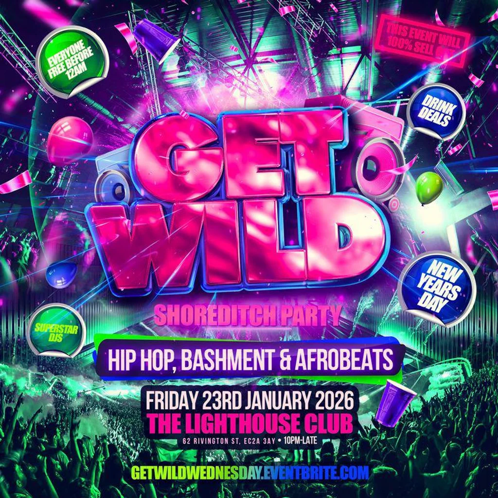 Get Wild Shoreditch Party - Everyone Free Before 12AM