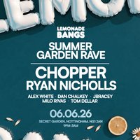 Lemonade Bangs: Summer Garden RAVE w/ Chopper & Ryan Nicholls