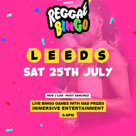 Reggae Bingo - Leeds - Sat 25th July