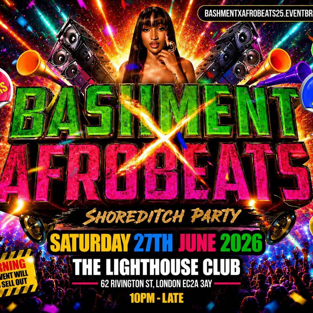 Bashment X Afrobeats - Shoreditch Party