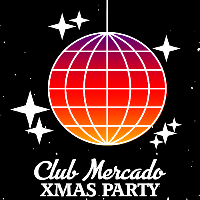 Club Mercado X-Mas Party at La Belle Angele