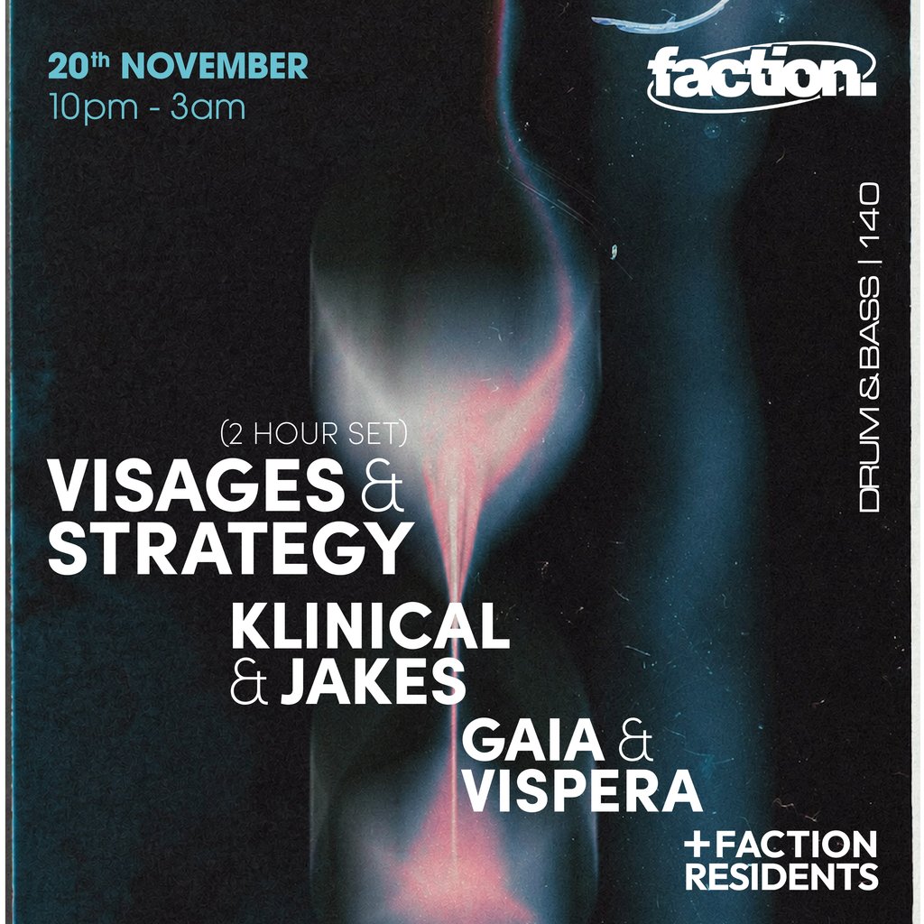 Faction Presents: Visages & Strategy (2hr set) + Klinical & more at Lost Horizion Bristol, Bristol