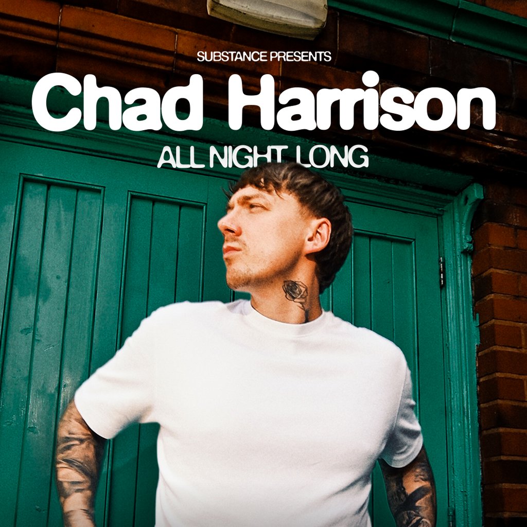 Substance | Chad Harrison All Night Long