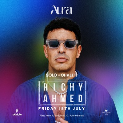 Solo x Chalet presents Richy Ahmed at Aura Marbella