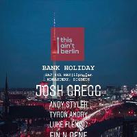 This Ain't Berlin Presents Bank Holiday at Monastery