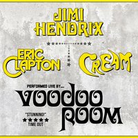 Hendrix, Clapton and Cream performed by Voodoo Room at The Ferry