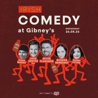 Irish Comedy Night w/ Peter Flanagan & Friends at Gibney's London