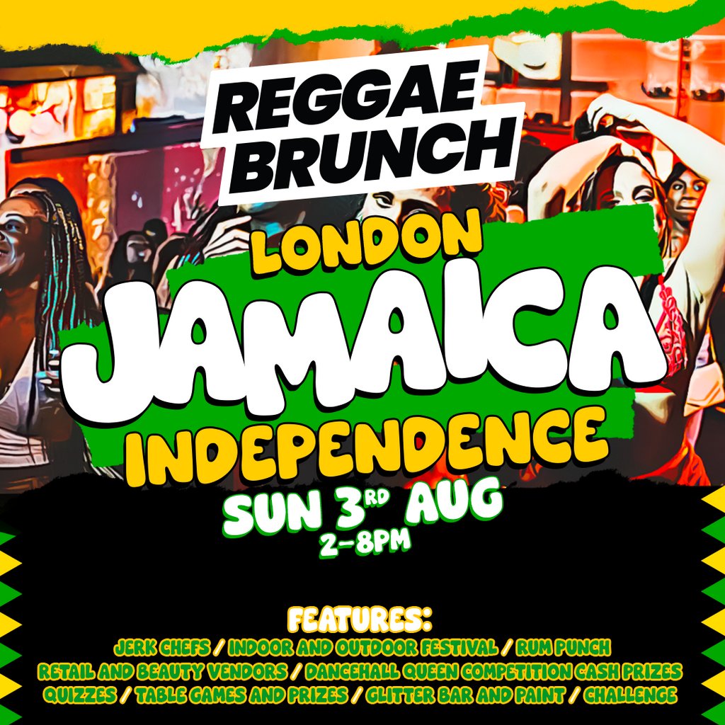 JAMAICA INDEPENDENCE - Reggae Brunch London Sun 3rd Aug
