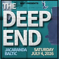 MIST Presents... THE DEEP END