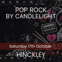 Pop Rock By Candlelight - Hinckley at St Mary's Church, Hinckley