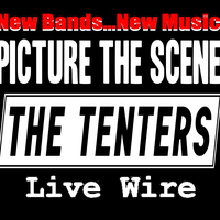 New Bands -New Music-The Tenters + Picture The Scene+ Livewire at The Met Lounge