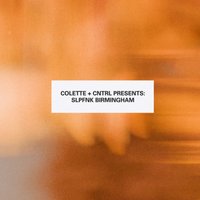 Colette + CNTRL Presents: SlapFunk Birmingham