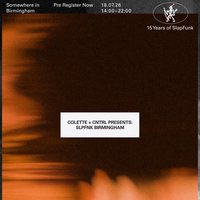 Colette + CNTRL Presents: SlapFunk Birmingham