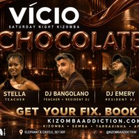 VÍCIO Chocolate Edition: Kizomba Classes & Party Until 5AM at Casa Ritmo   Elephant And Castle)