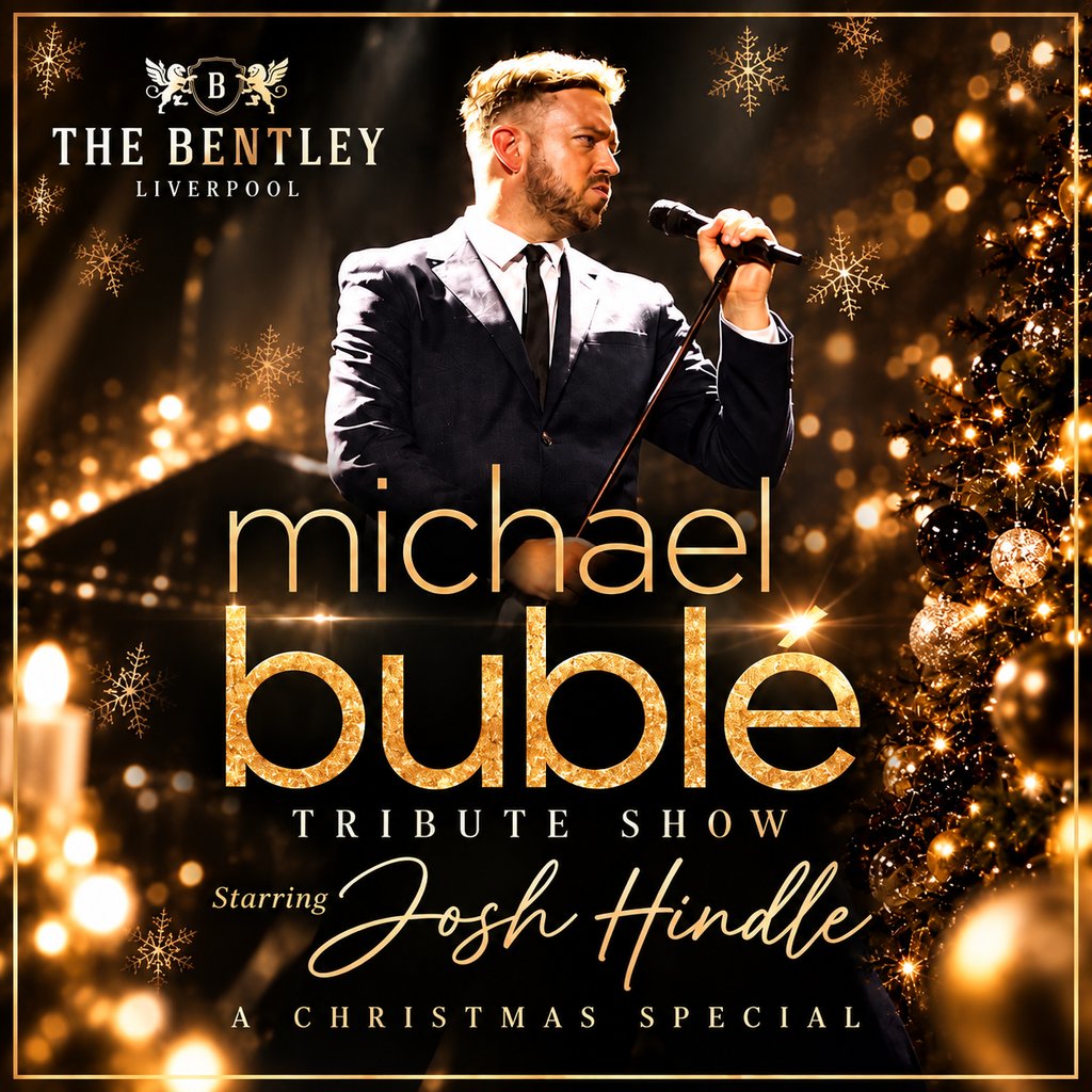 Michael Bublé Christmas Tribute — The Bentley | 30 Dec 2026 ...