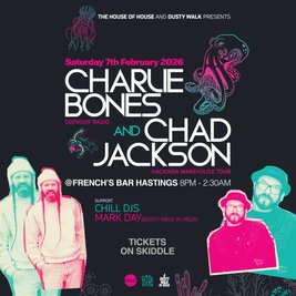 THOH  & Dusty Walk presents Chad Jackson & Charlie Bones