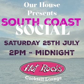 Our House -  South Coast Social