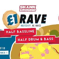 Skank Ground 4: £1 Rave (Bass VS DnB)
