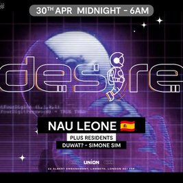DESIRE - Weekly Thursday After Party - Nau Leone